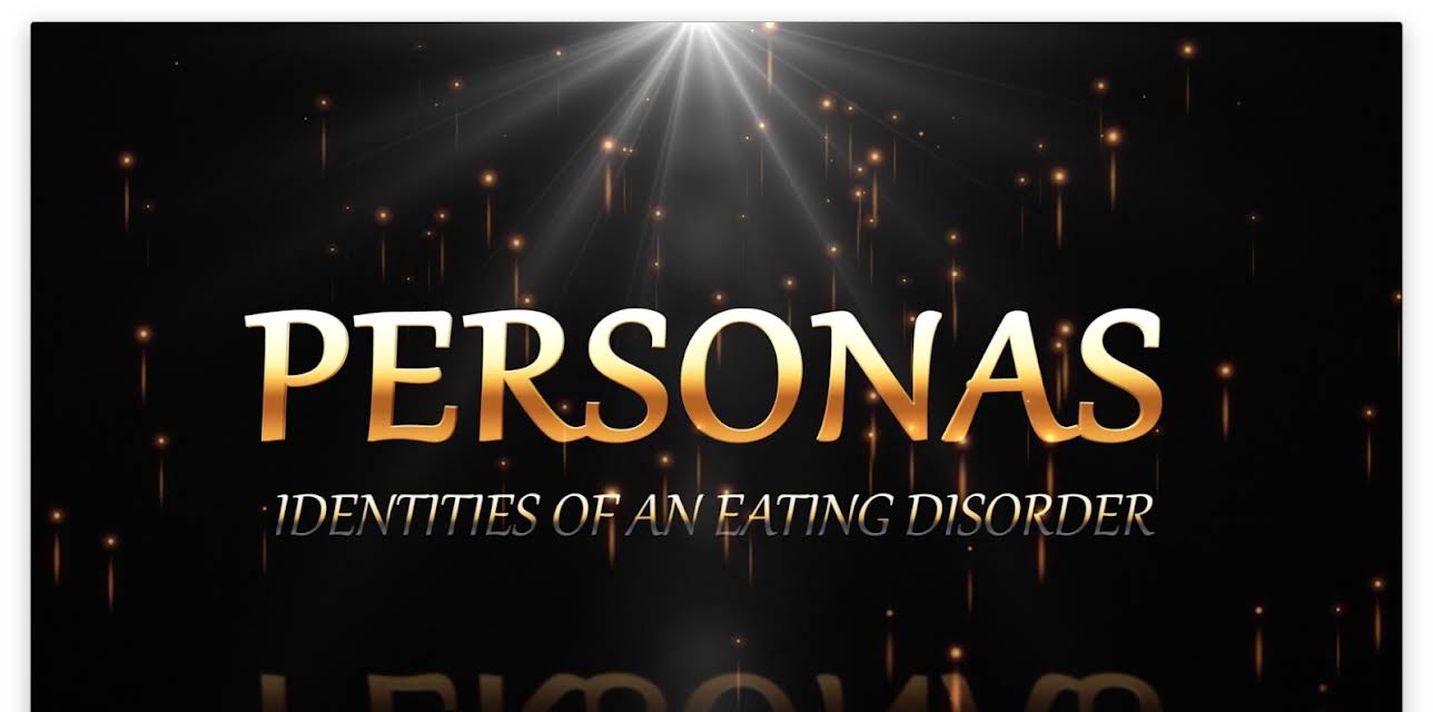 Personas:  Identities of an Eating Disorder