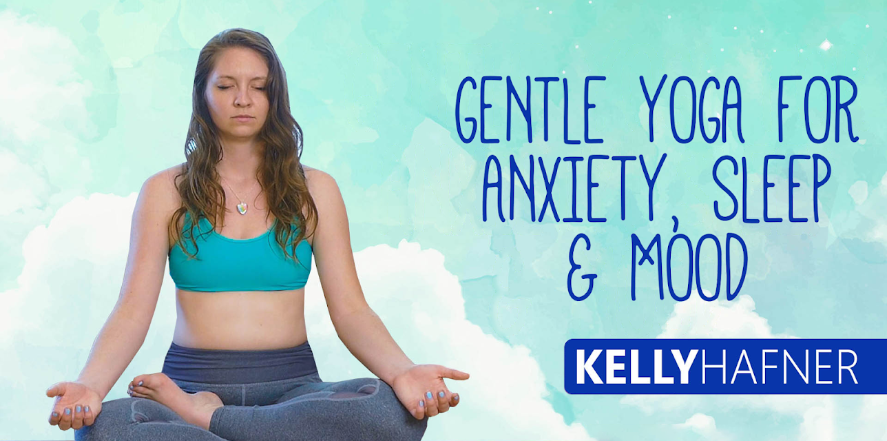 Gentle Yoga For Anxiety, Sleep & Mood