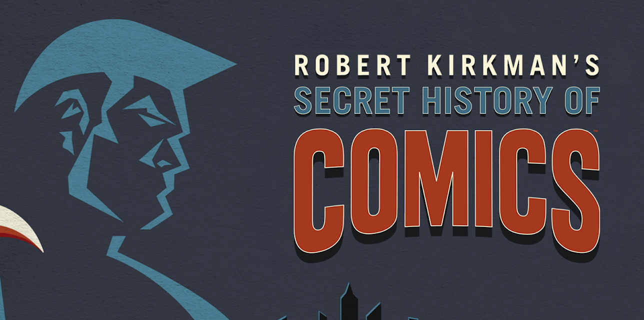 Robert Kirkman's Secret History of Comics Season 1