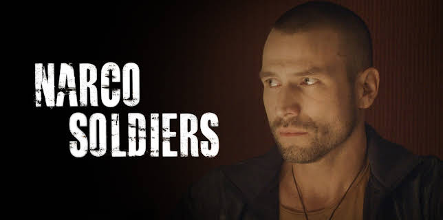 Narco Soldiers (2020)