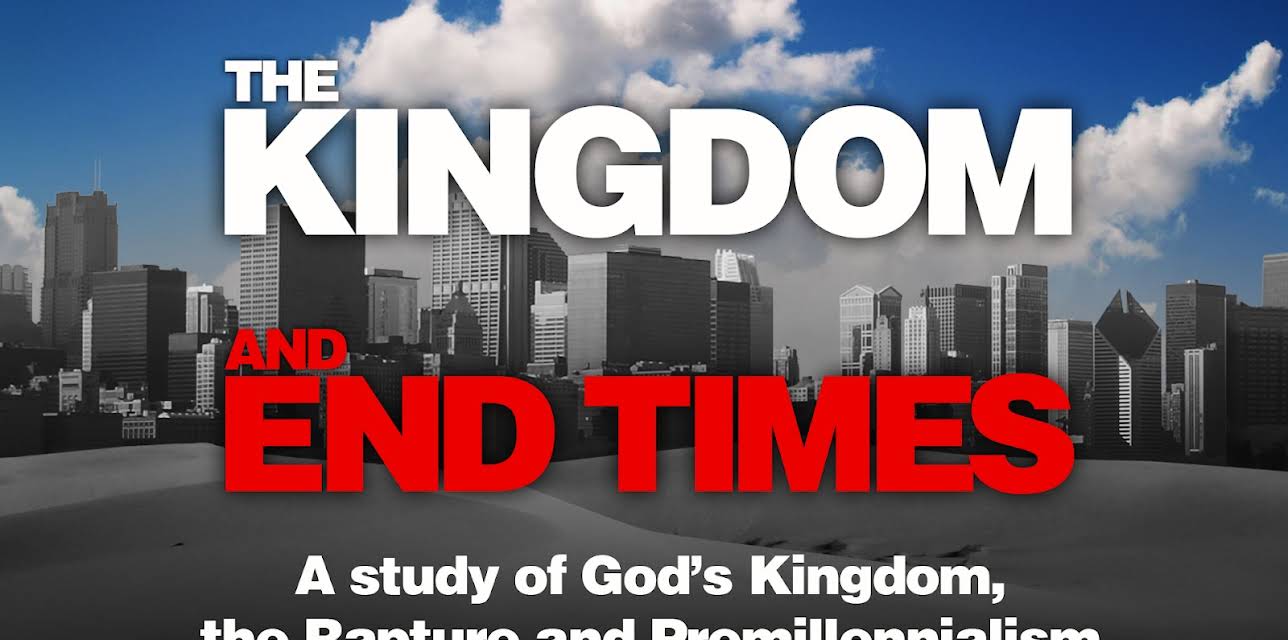 The Kingdom and End Times