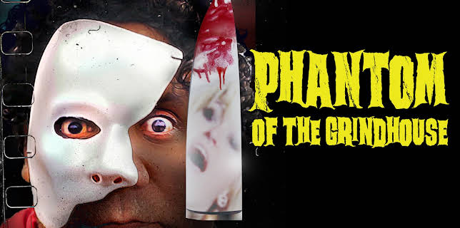 Phantom of the Grindhouse (2021)