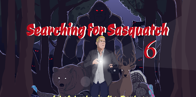 Searching For Sasquatch 6: What Lurks In The Darkness (2022)
