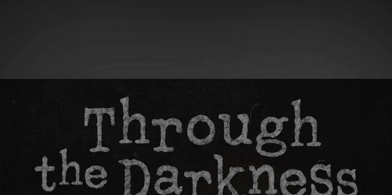 Through the Darkness