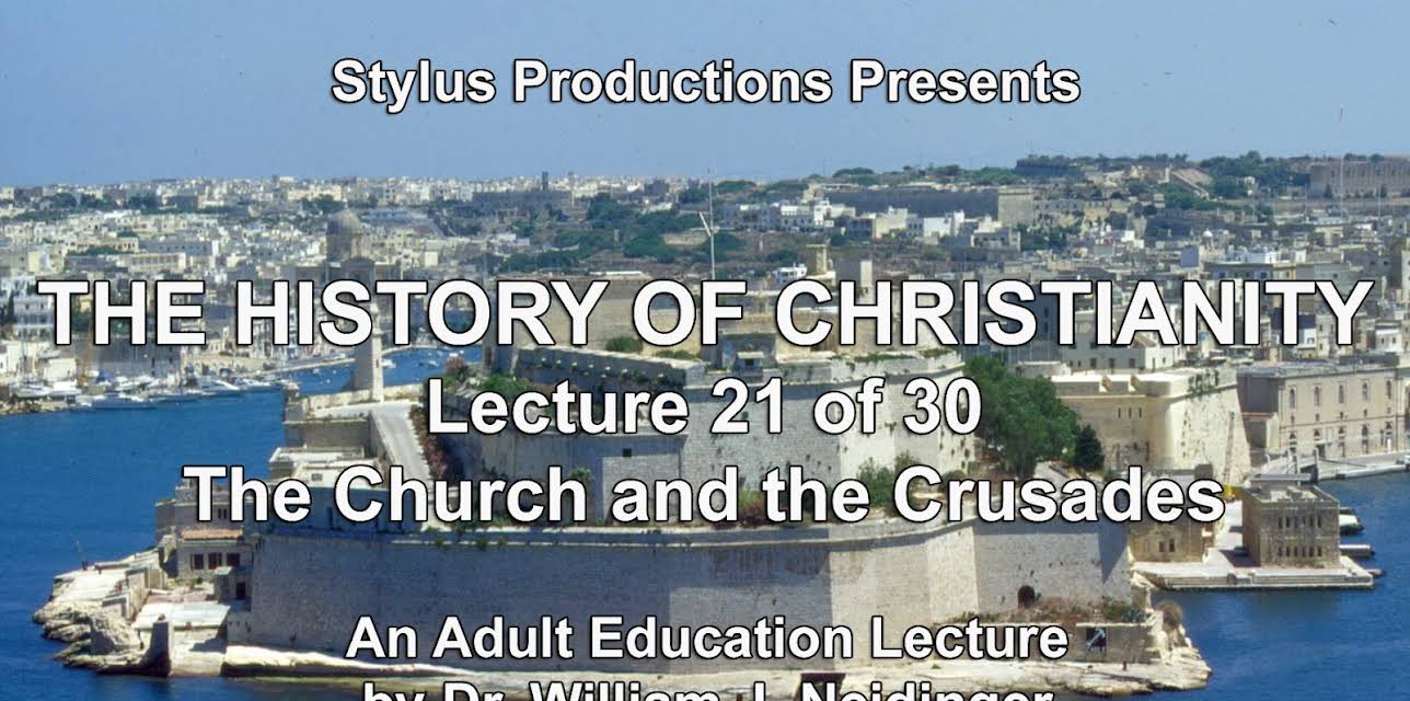 The History of Christianity.  Lecture 21 of 30.  The Church and the Crusades.