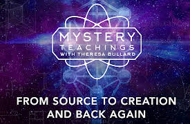 Mystery Teachings: From Source to Creation and Back Again