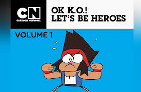 OK K.O.! Let's Be Heroes Season 1: Let's Be Heroes