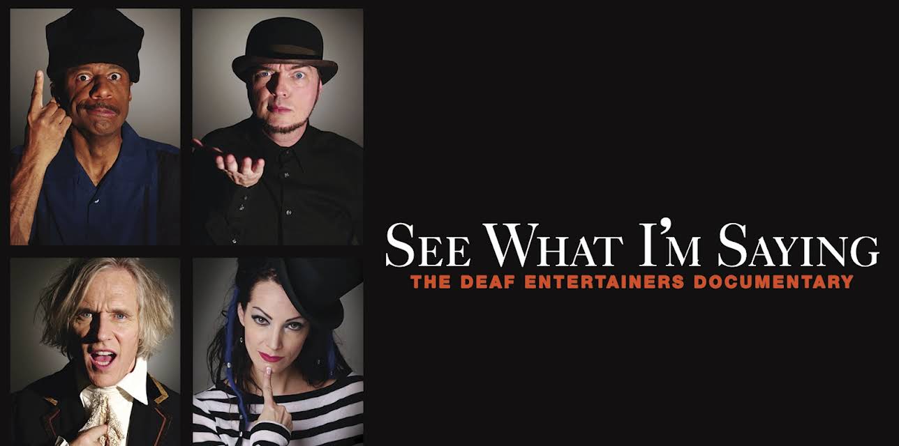 See What I'm Saying: The Deaf Entertainers Documentary (2010)
