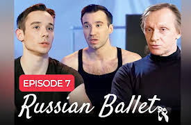 The Russian Ballet: Russian Ballet | Episode 7