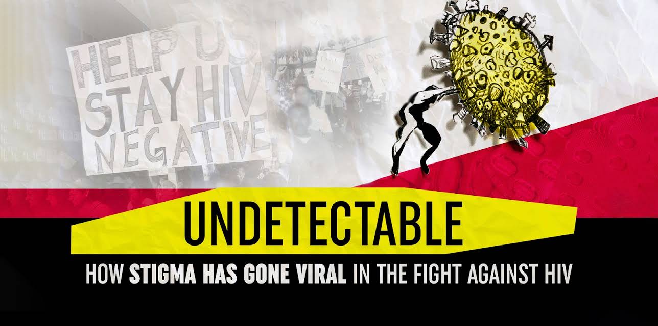 Undetectable: How Stigma Has Gone Viral in the Fight Against HIV (2023)