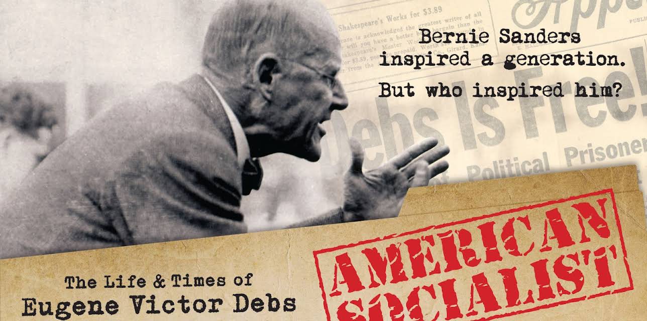 American Socialist: The Life & Times of Eugene Victor Debs (2018)