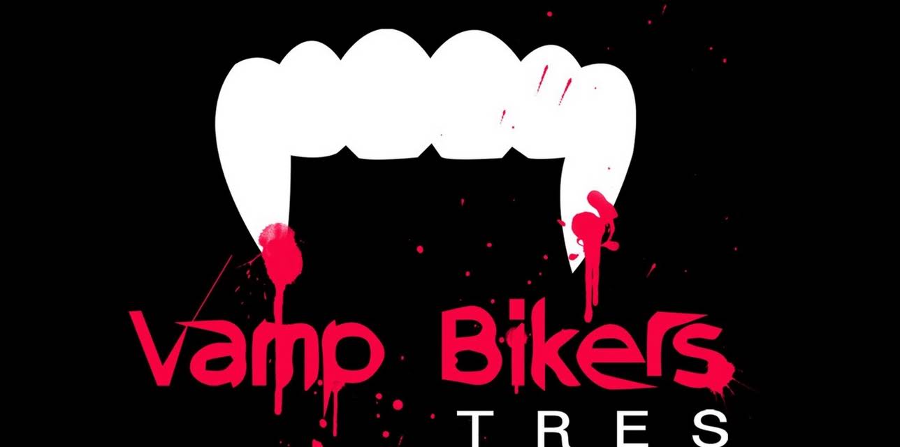 Vamp Bikers Tres (2018)
