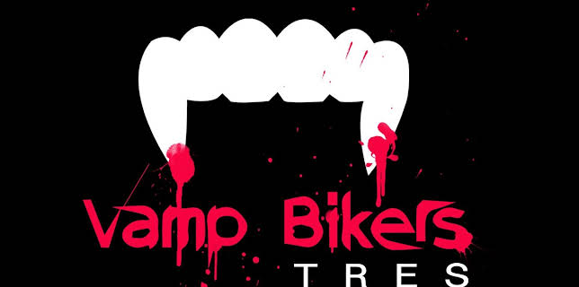 Vamp Bikers Tres (2018)