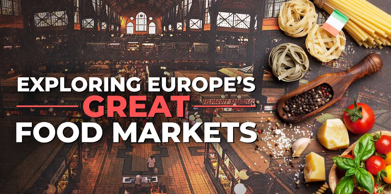 Exploring Europe's Great Food Markets