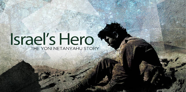 Israel's Hero: The Yoni Netanyahu Story (2012)