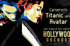 Hollywood Decoded: Cameron's Titanic & Avatar