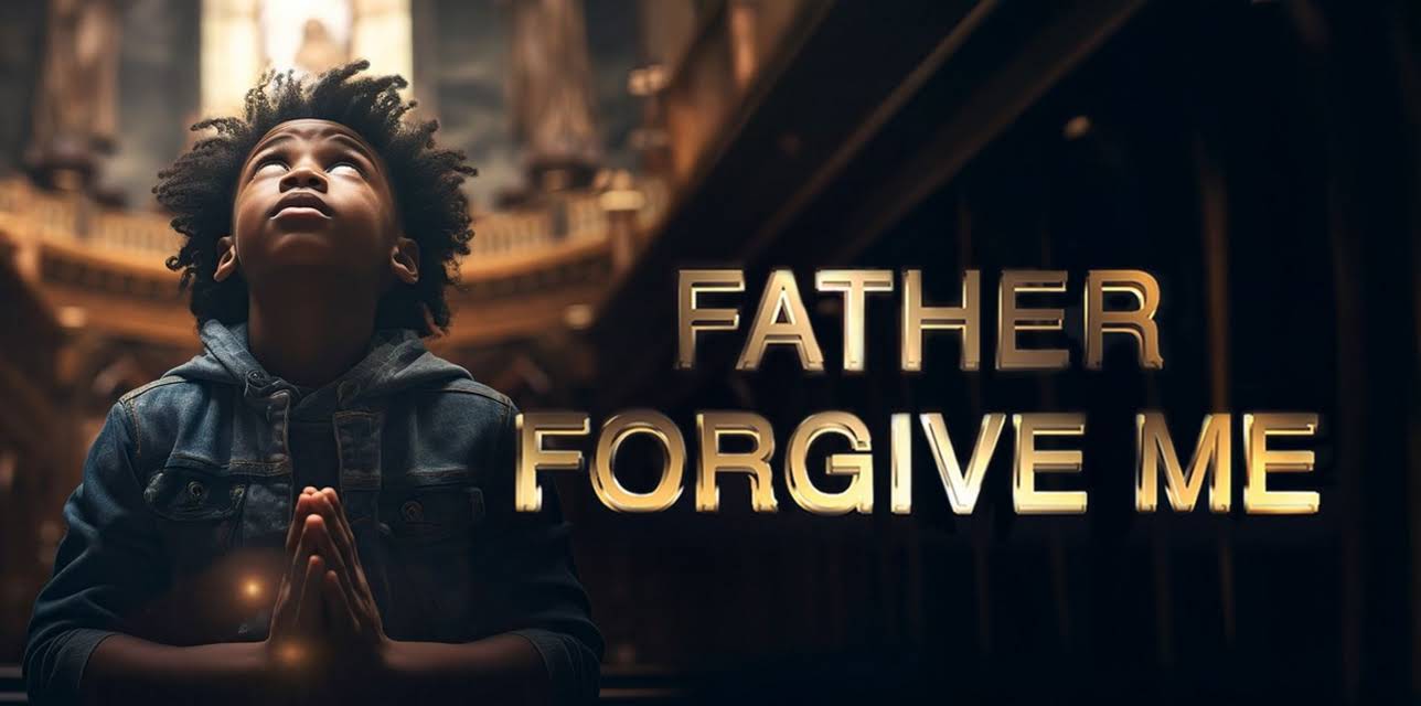 Father Forgive Me