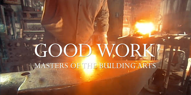 Good Work: Masters of the Building Arts (2018)