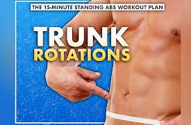 The 15-Minute Standing Abs Workout Plan: Standing Ab Workout: Trunk Rotations