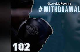 #LoveMyRoomie: #Withdrawal | #LoveMyRoomie