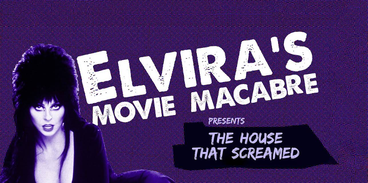 Elvira's Movie Macabre: The House That Screamed (1981)