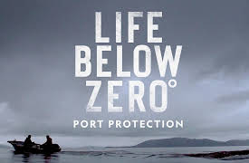 Life Below Zero: Port Protection Season 1: The Cost of Paradise