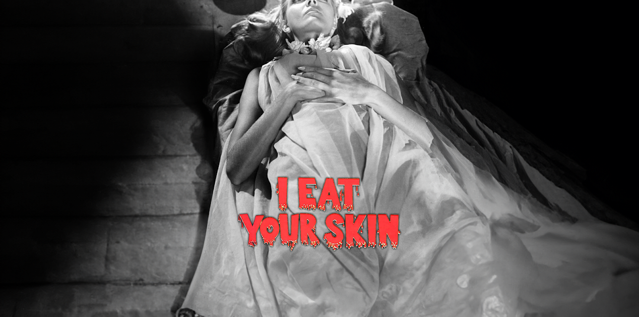 I Eat Your Skin (1971)