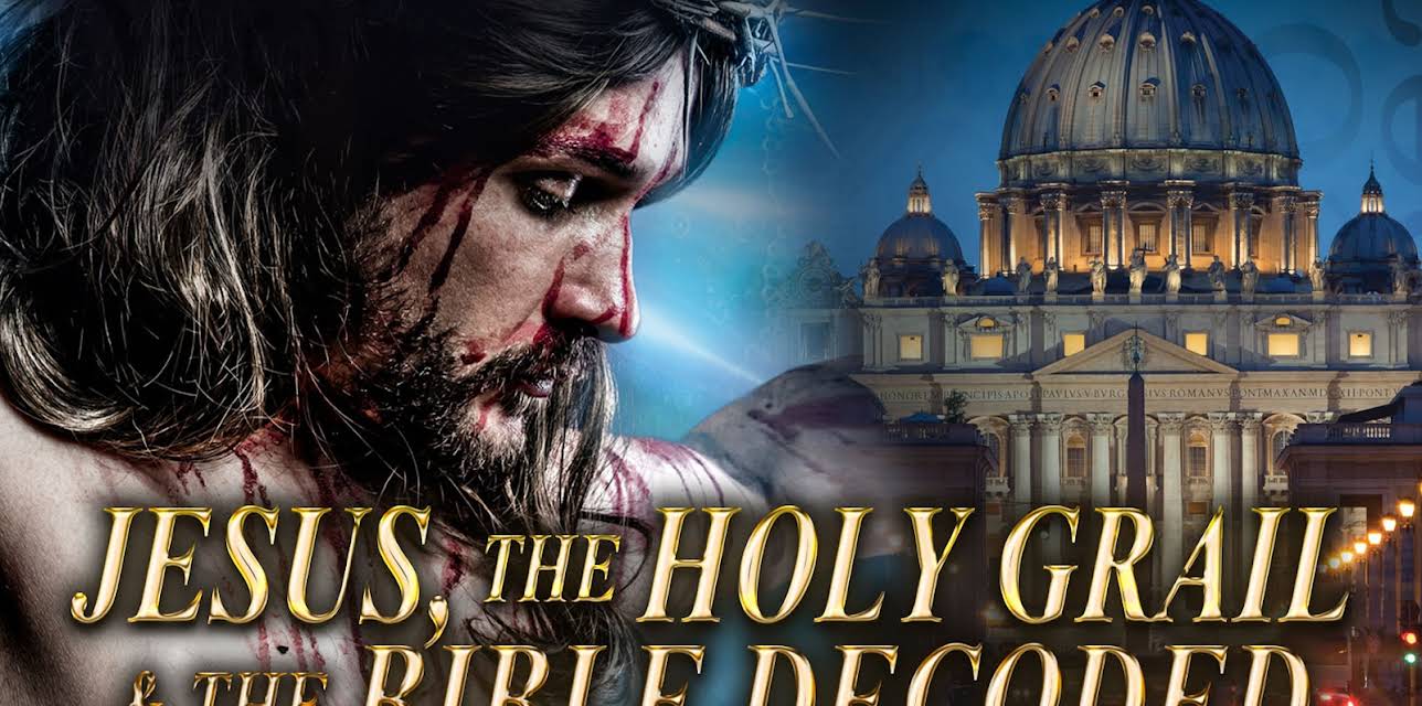 Jesus, The Holy Grail and the Bible Decoded