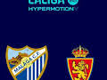 LALIGA HYPERMOTION (T25/26): Málaga - Zaragoza
