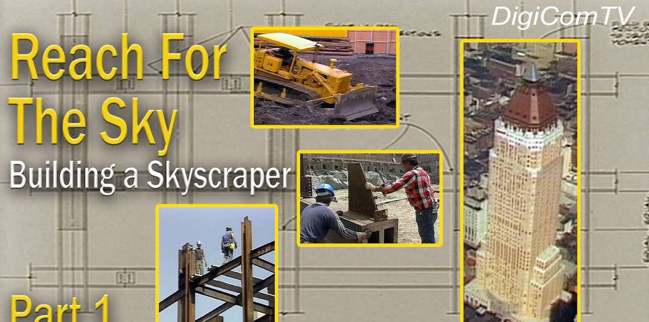 Reach For The Sky - Building a Skyscraper - Part 1 (2010)