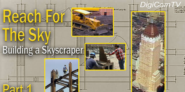 Reach For The Sky - Building a Skyscraper - Part 1 (2010)