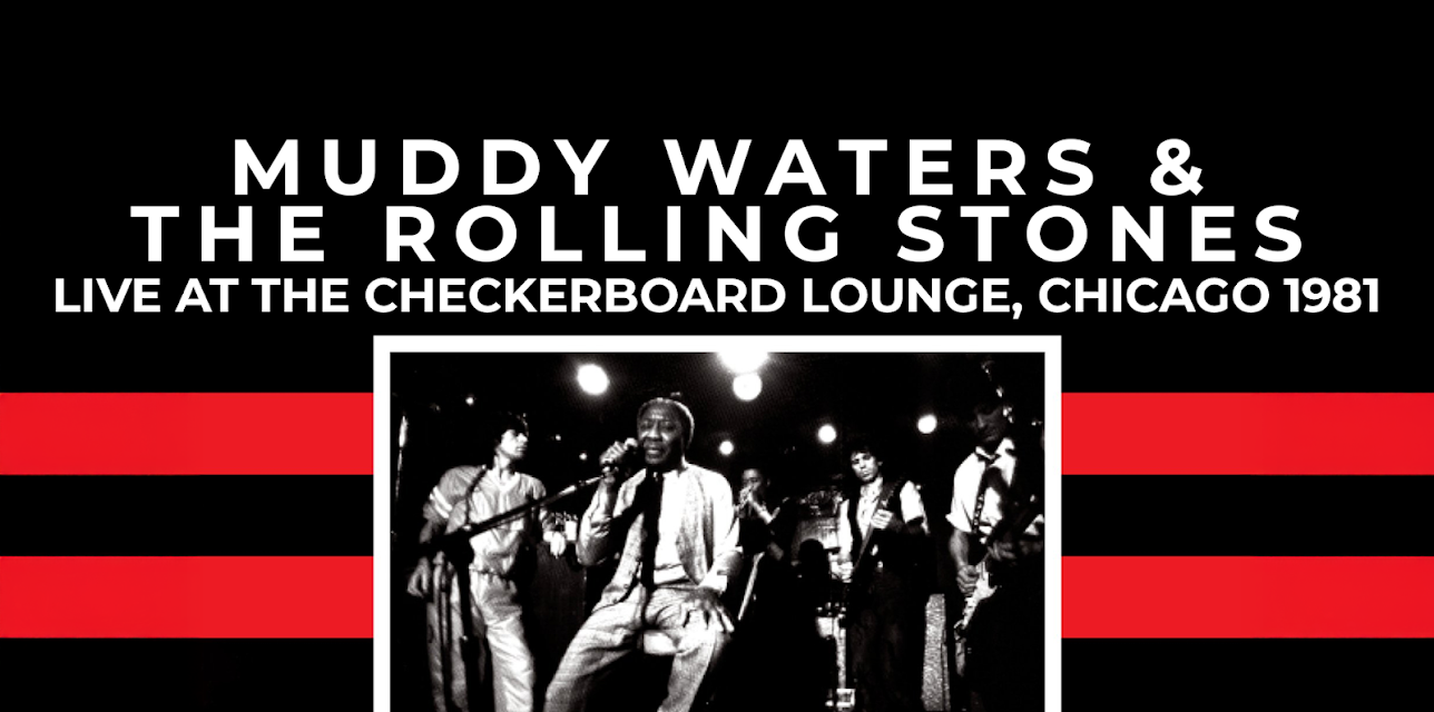 Muddy Waters & The Rolling Stones - Live At the Checkerboard Lounge, Chicago 1981 (2001)