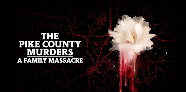 The Pike County Murders: A Family Massacre S1