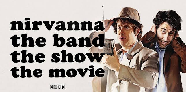 Nirvanna the Band the Show the Movie (2026)