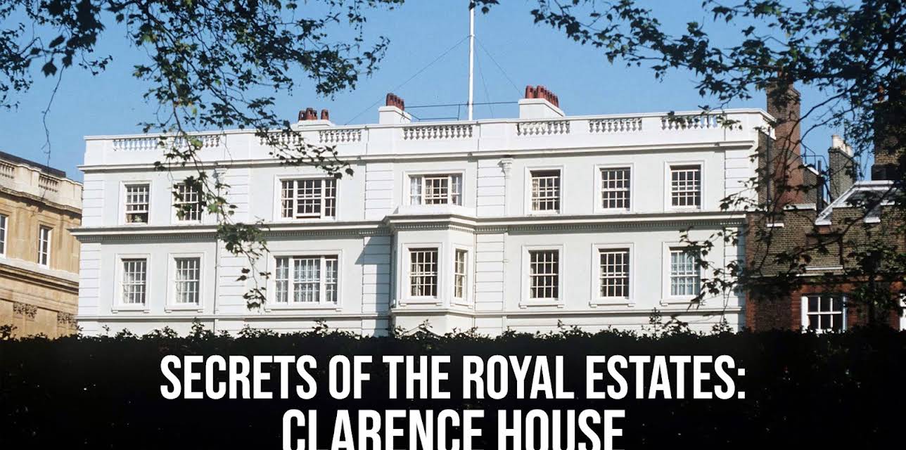 Secrets of the Royal Estate: Clarence House (2024)