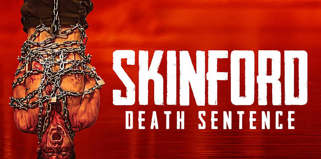 Skinford: Death Sentence (2023)