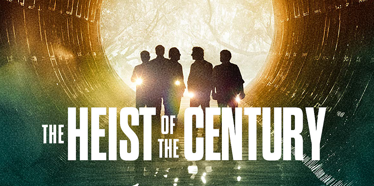 The Heist of the Century (2020)