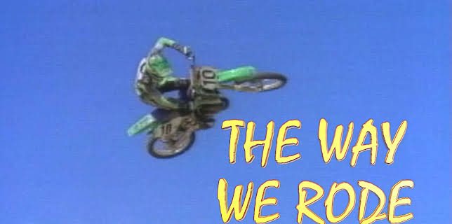 The Way We Rode (2019)