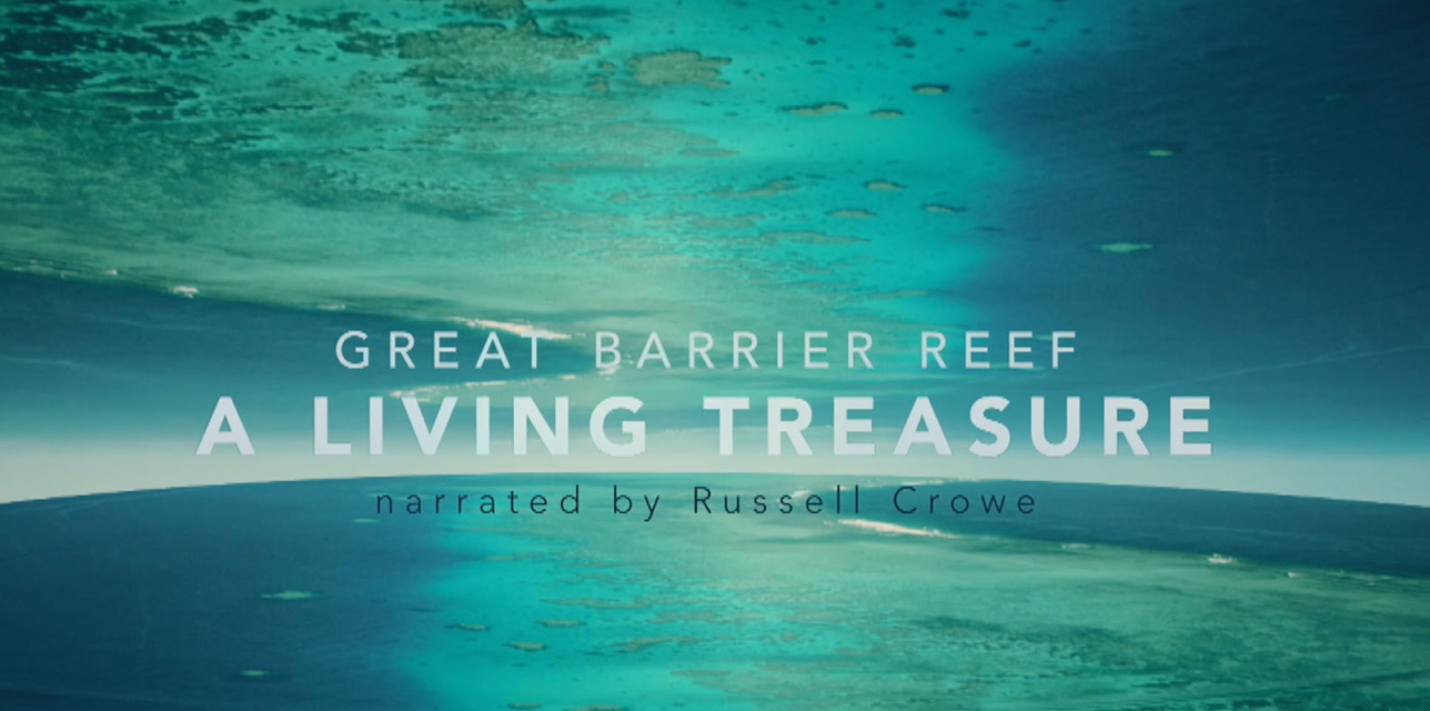 Great Barrier Reef - A Living Treasure | Narrated by Russell Crowe