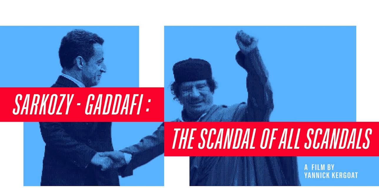 Sarkozy-Gaddafi: The Scandal of All Scandals (2025)