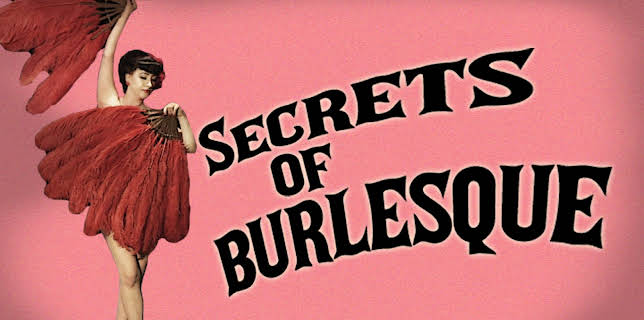 Secrets Of Burlesque (2014)