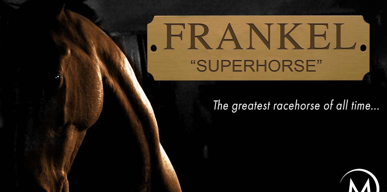 Frankel the Superhorse: The Greatest Racehorse of All Time (2015)