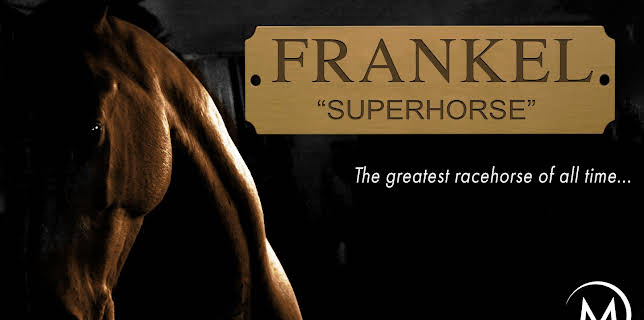 Frankel the Superhorse: The Greatest Racehorse of All Time (2015)