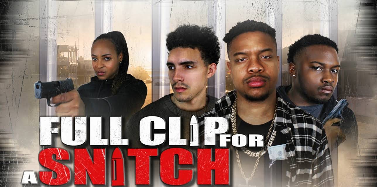 Full Clip for a Snitch (2024)