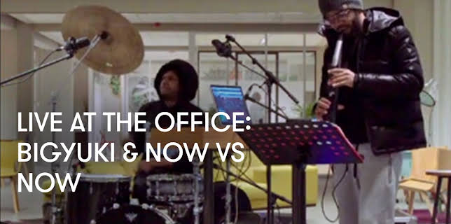 Live at the Office: BIGYUKI and Now vs Now (2017)