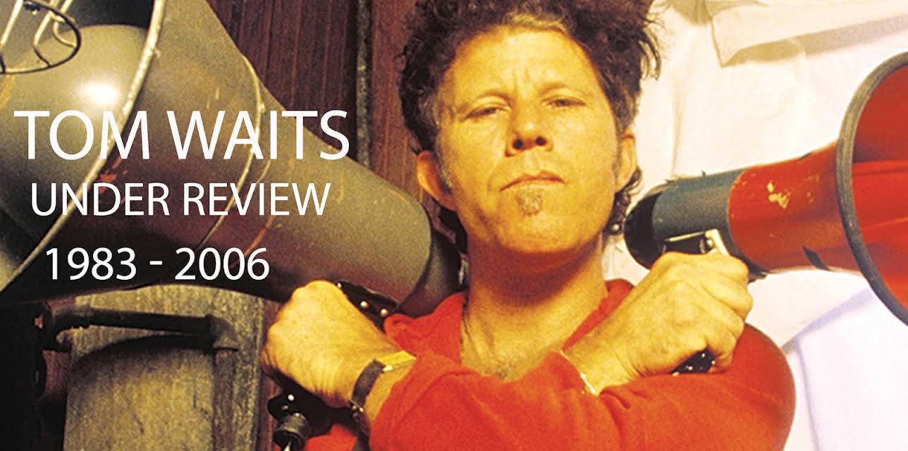 Tom Waits - Under Review: 1983-2006 (2008)