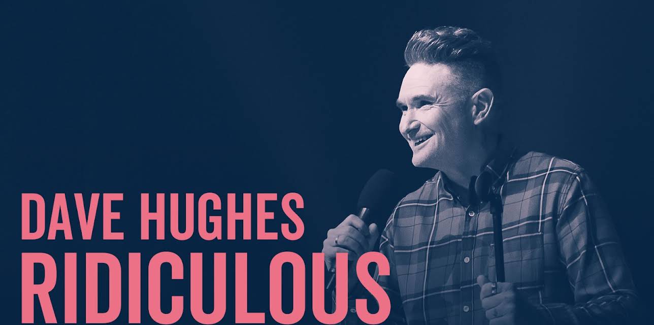 Dave Hughes: Ridiculous (2022)
