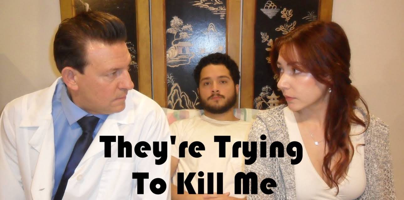 They're Trying to Kill Me (2023)