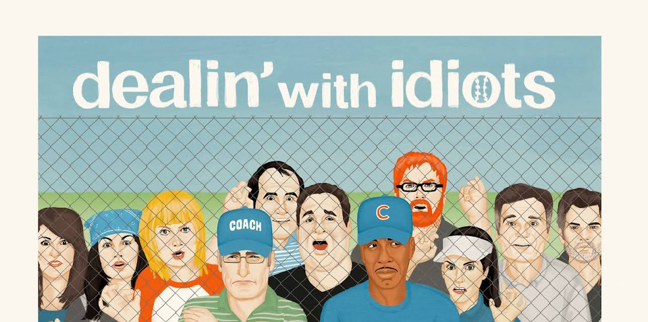 Dealin' With Idiots (2013)