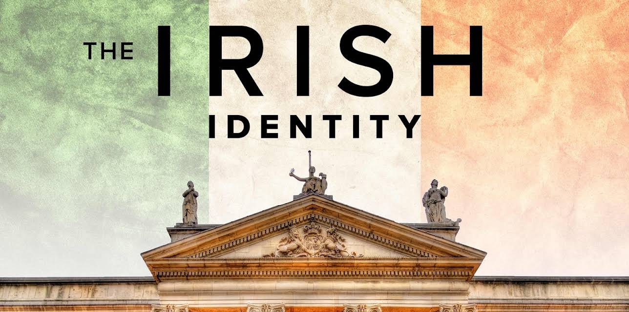 The Irish Identity: Independence, History, and Literature